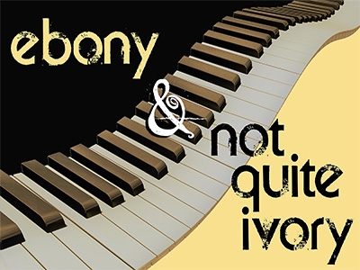 ebony & not quite ivory